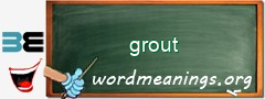 WordMeaning blackboard for grout